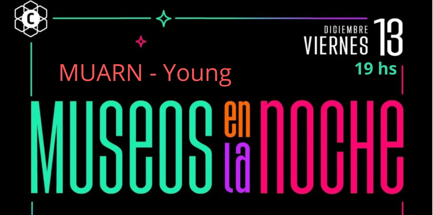 Museos en la noche:  el viernes 13 desde la hora 19:00 en el MUAR